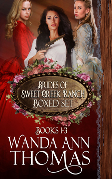 wanda ann thomas's BRIDES OF SWEET CREEK RANCH Boxed Set Books 1 - 3